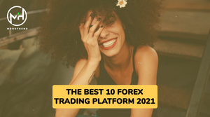 THE BEST 10 FOREX TRADING PLATFORM 2021