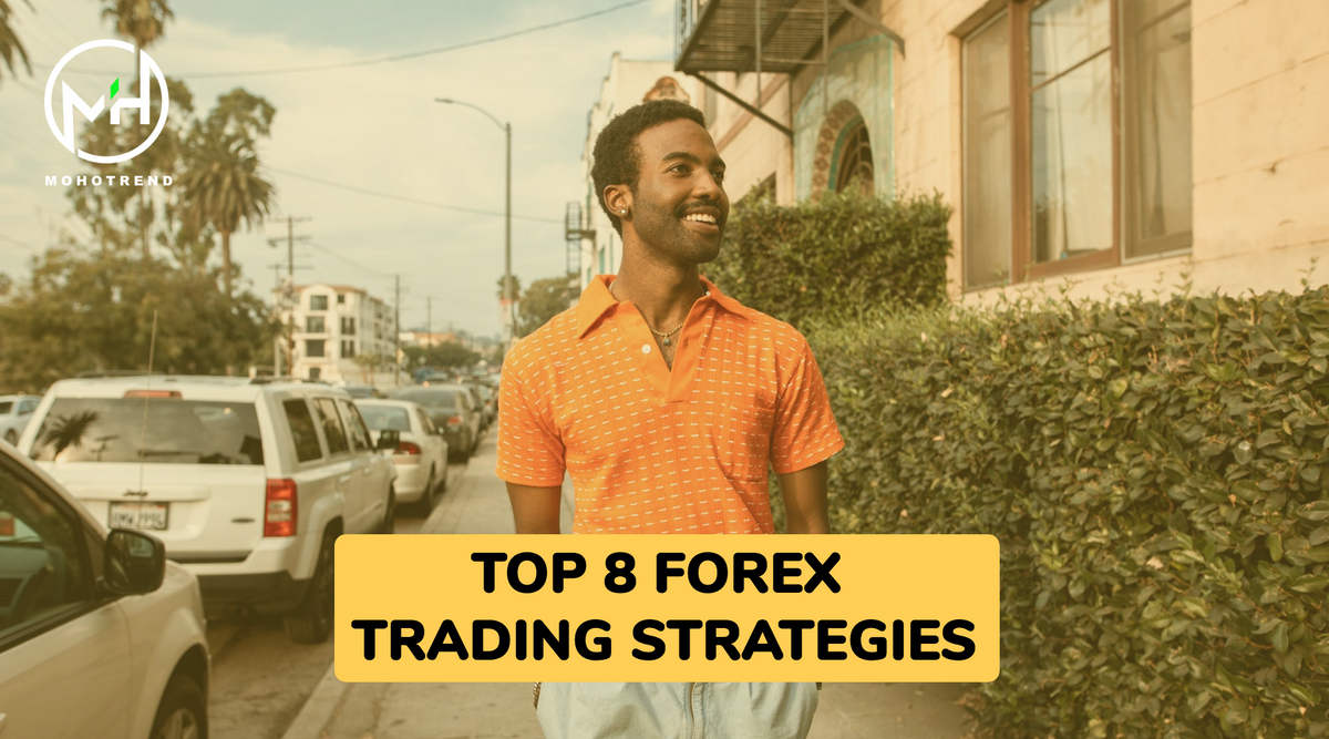 TOP 8 FOREX TRADING STRATEGIES - THE BEST FOREX SYSTEM 2021 – MOHOTREND