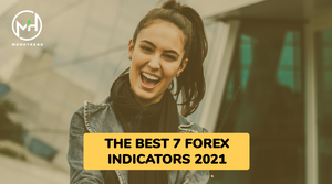 THE BEST 7 FOREX  INDICATORS 2021